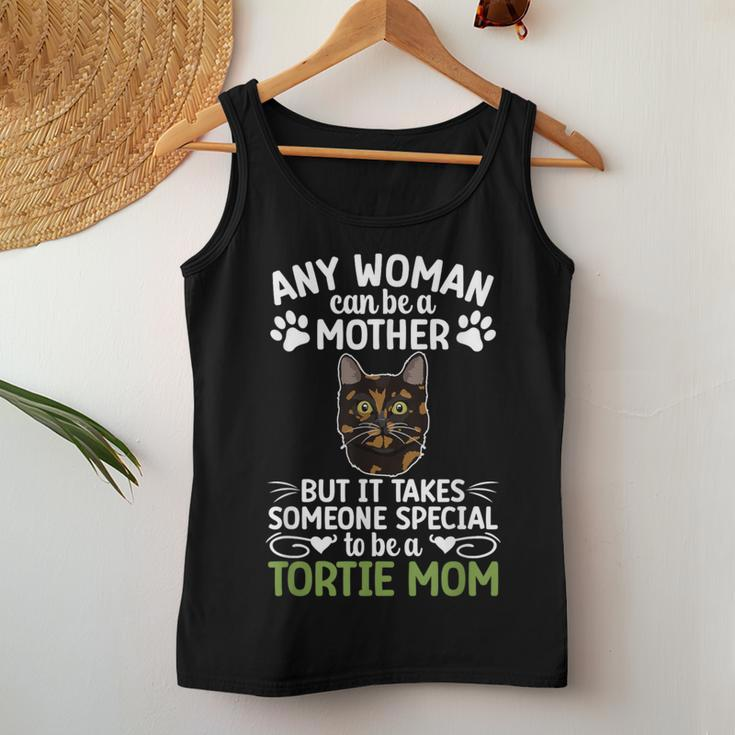 Be A Tortie Cat Mom Tortoiseshell Cat Owner Tortie Cat Lover Women Tank Top Funny Gifts
