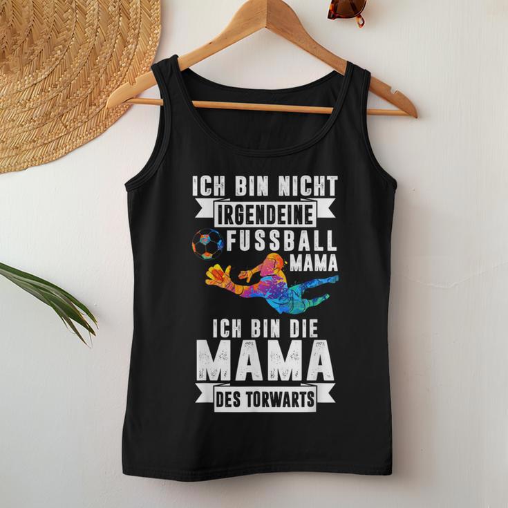 Torwart Mama Fußball Mami Mutti Mutter Sportliebhaber Tank Top Frauen Lustige Geschenke