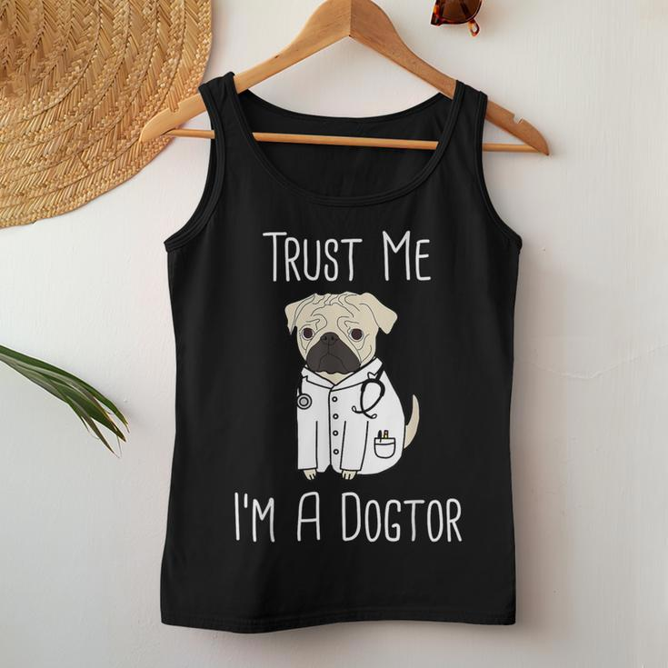 Trust Me I'm A Dogtor For Veterinarians Pug Mom Women Tank Top Unique Gifts
