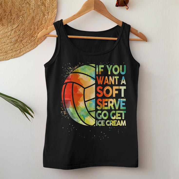 Volleyball- If You Want A Soft Serve N Girl Women Tank Top Unique Gifts