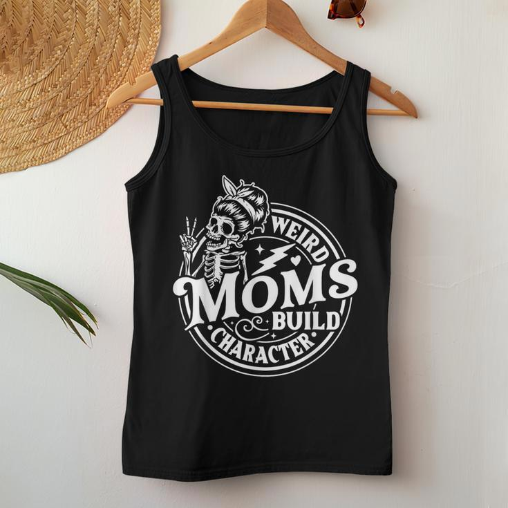 Weird Moms Build Character Skeleton Mom Mother's Day Women Tank Top Unique Gifts