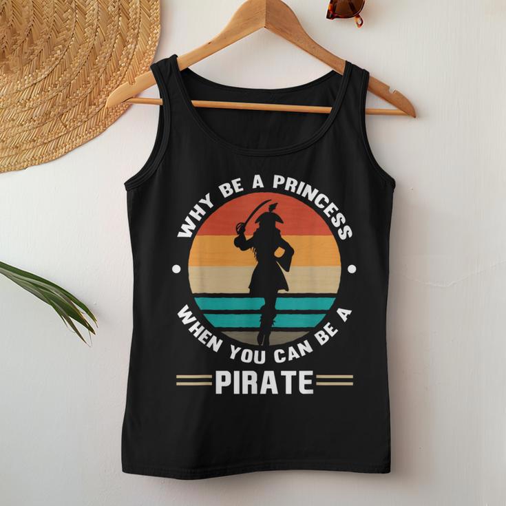 Why Be A Princess When You Can Be A Pirate Girl Freebooter Women Tank Top Unique Gifts