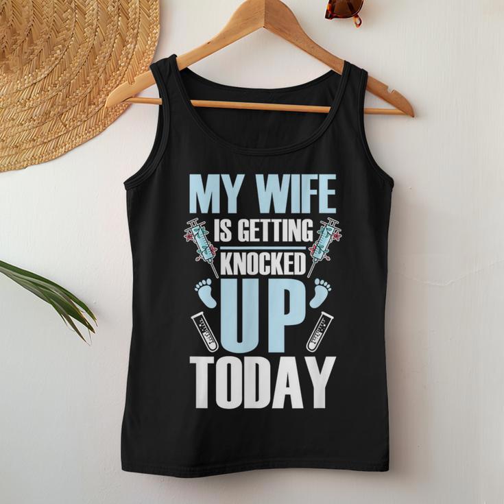 My Wife Is Getting Knocked Up Today Embryo Ivf Women Tank Top Unique Gifts