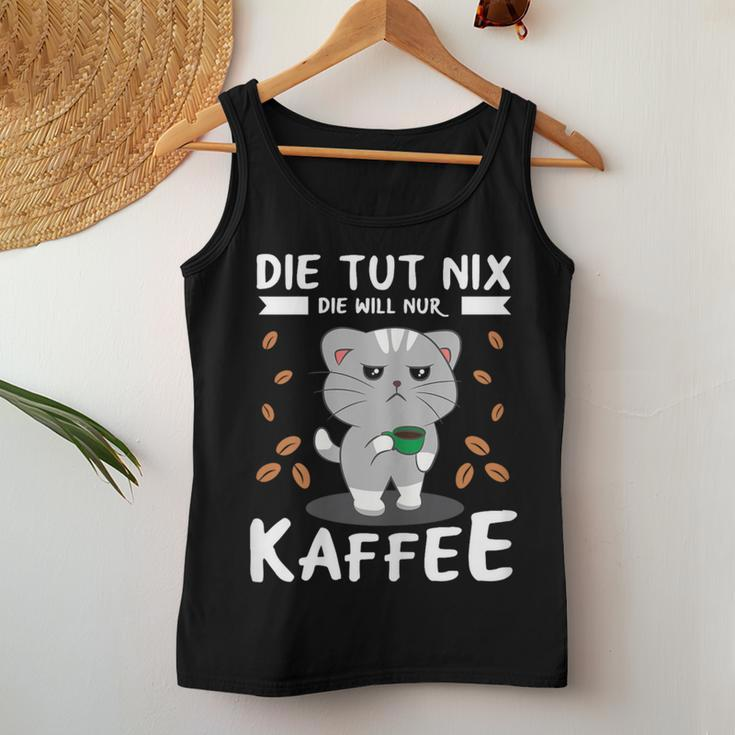 Women's Die Tut Nix Die Will Nur Coffee Drinker Cat Tank Top Frauen Lustige Geschenke