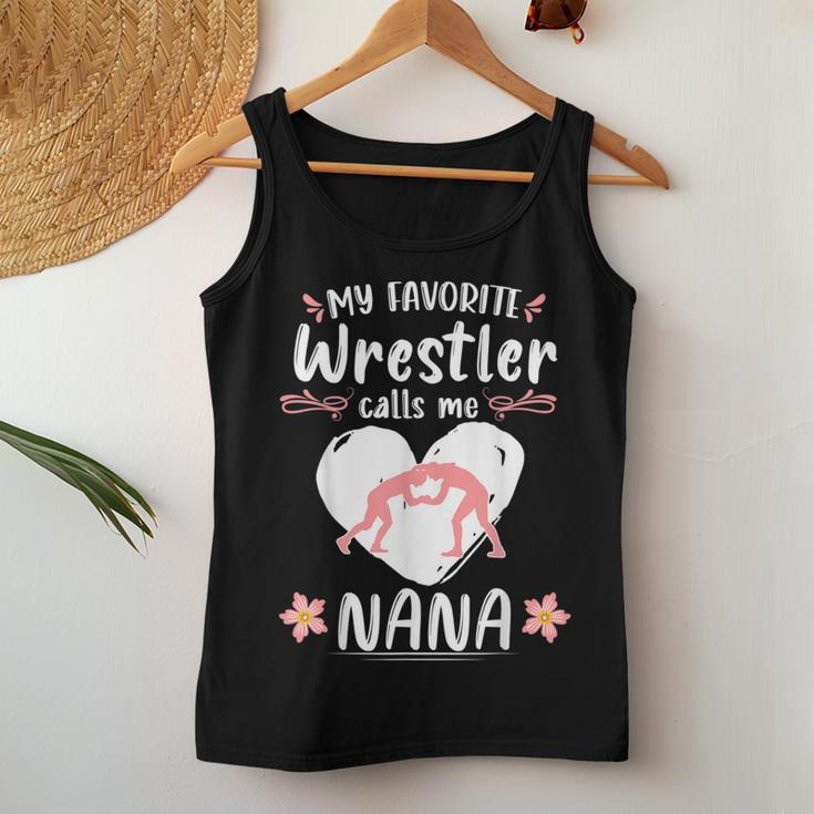 Wrestling My Favorite Wrestler Calls Me Nana Wrestle Lover Women Tank Top Unique Gifts
