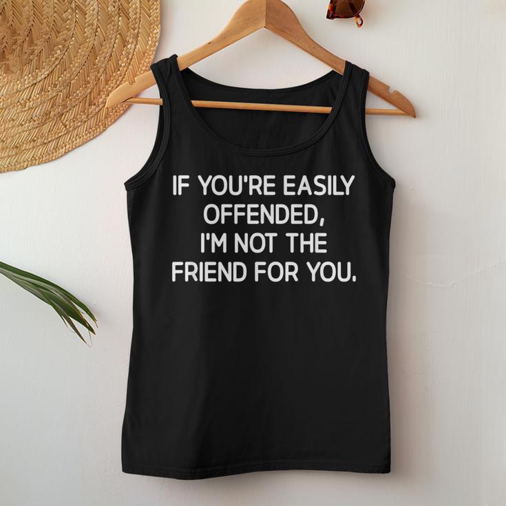 If You're Easily Offended Jokes Sarcastic Women Tank Top Unique Gifts