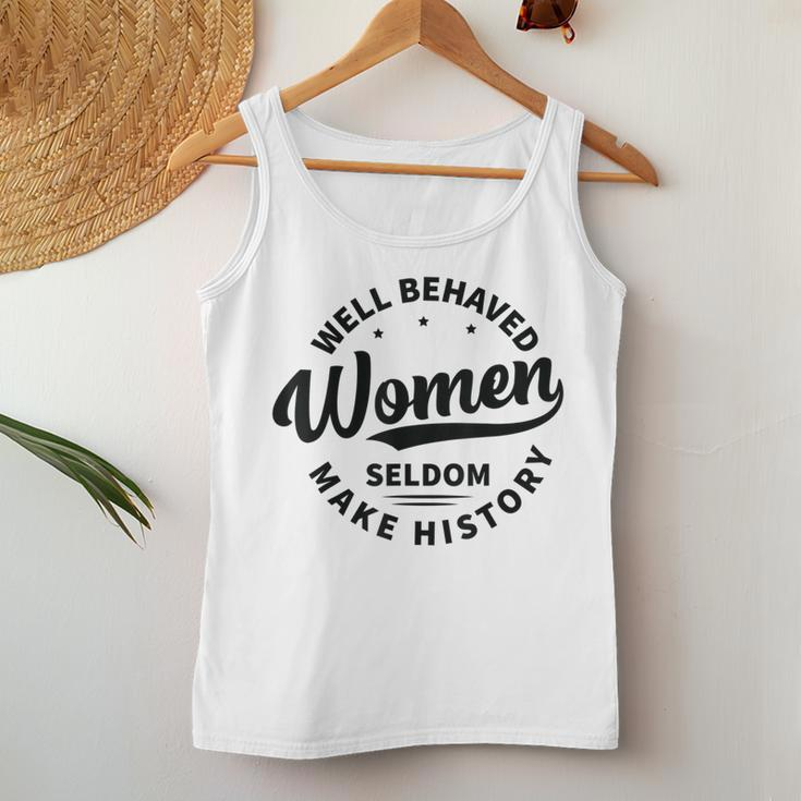 Well Behaved Seldom Make History Feminism Women Tank Top Funny Gifts
