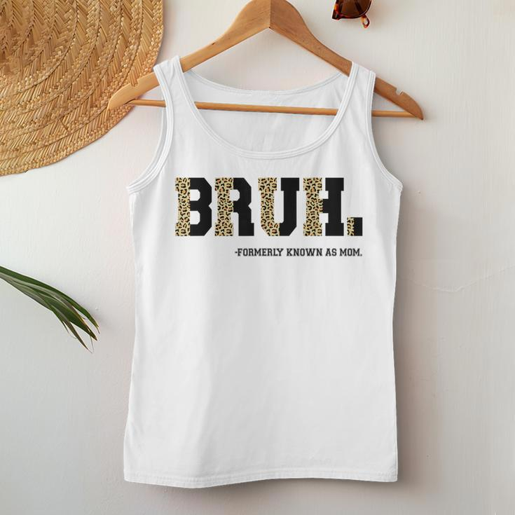 Bruh Formerly Known As Mom Leopard Mama For Mom Women Tank Top Unique Gifts