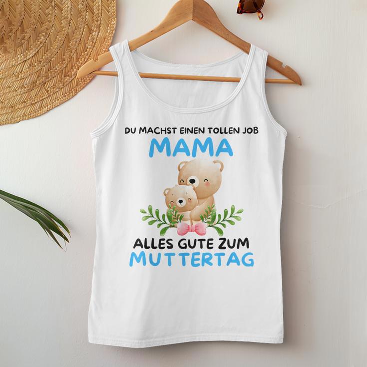 Du Machst Einen Tolle Job Mama Alles Gute Zum Muttertag Tank Top Frauen Lustige Geschenke