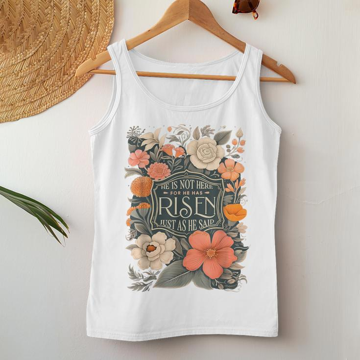 Easter Christian He Is Not Here He Has Risen Just As He Said Women Tank Top Funny Gifts