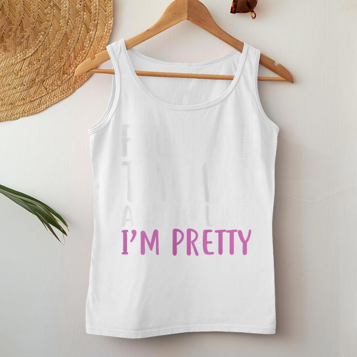 Feed Me Tacos And Tell Me I'm Pretty For Food Lovers Women Tank Top Unique Gifts