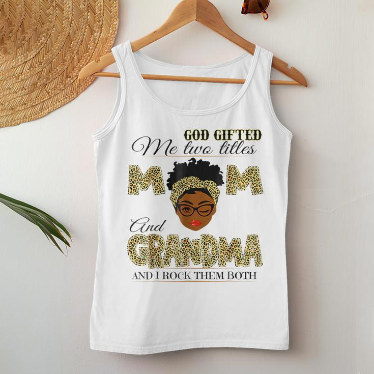 Goded Me Two Titles Mom Grandma Melanin Leopard Women Tank Top Personalized Gifts