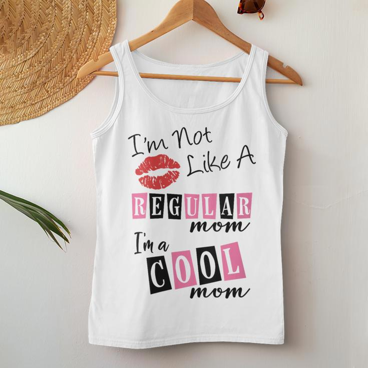 I'm Not Like A Regular Mom I'm A Cool Moms Women Tank Top Unique Gifts