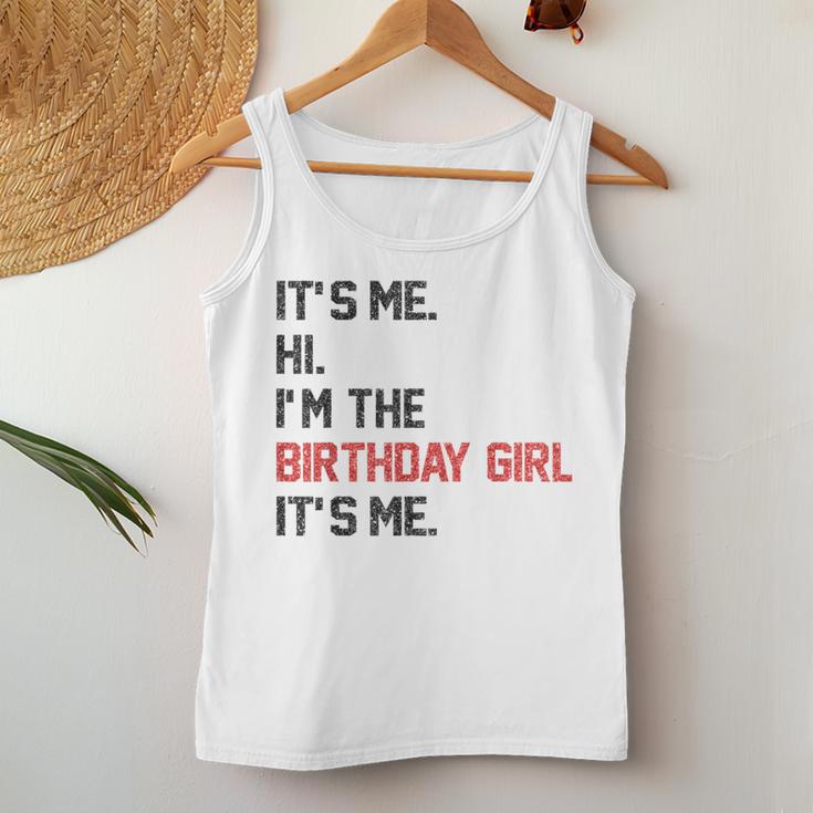 It's Me Hi I'm The Birthday Girl It's Me Birthday Girl Party Women Tank Top Unique Gifts