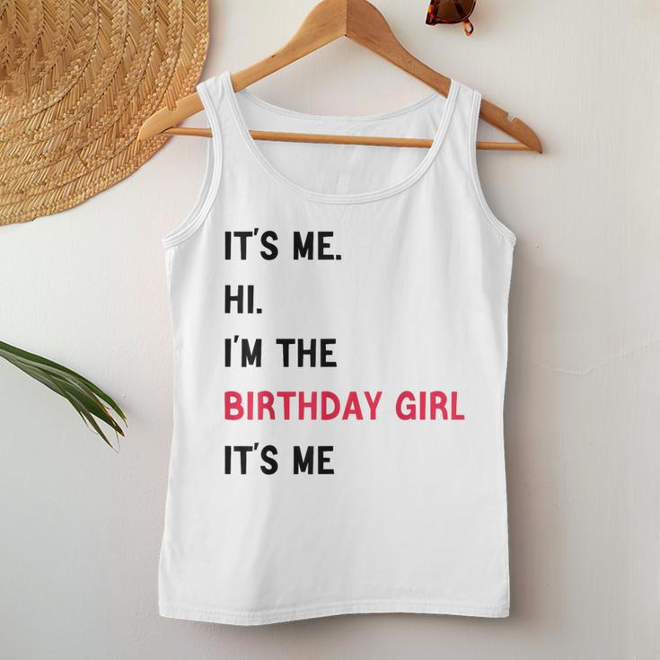 It's Me Hi I'm The Birthday Girl It's Me Women Tank Top Funny Gifts