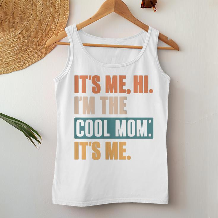 Its Me Hi I'm The Cool Mom Its Me Retro Women Tank Top Unique Gifts