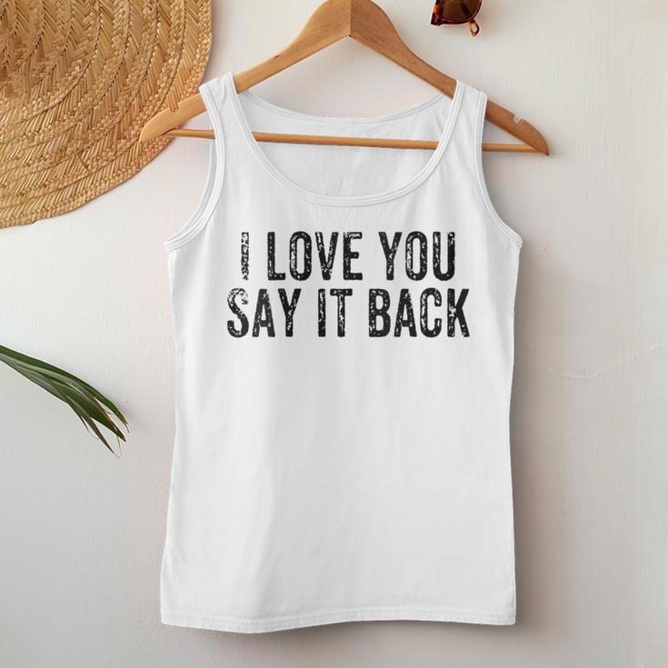 I Love You Say It Back Vintage Women Tank Top Unique Gifts