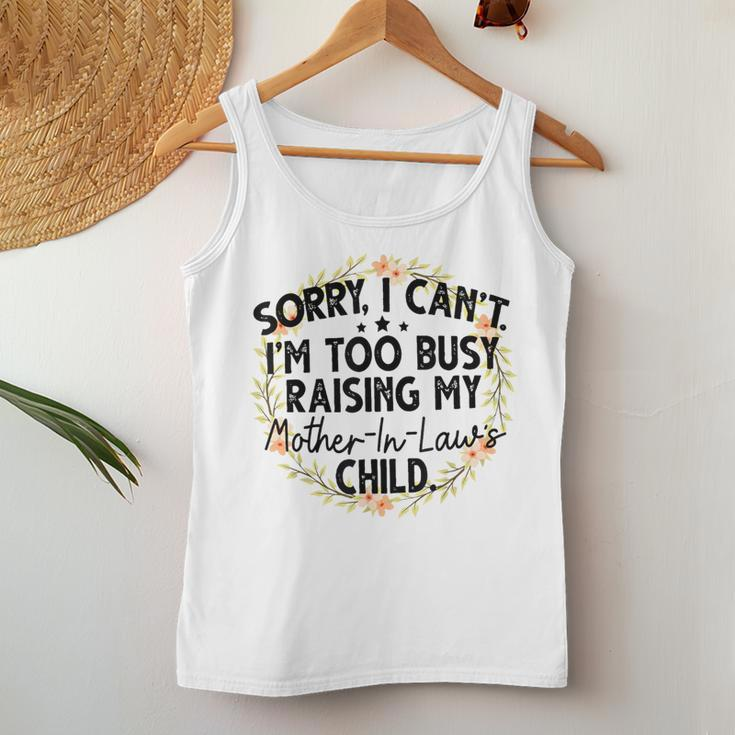 Sorry I Can't I'm Too Busy Raising My Mother-In-Law's Child Women Tank Top Unique Gifts