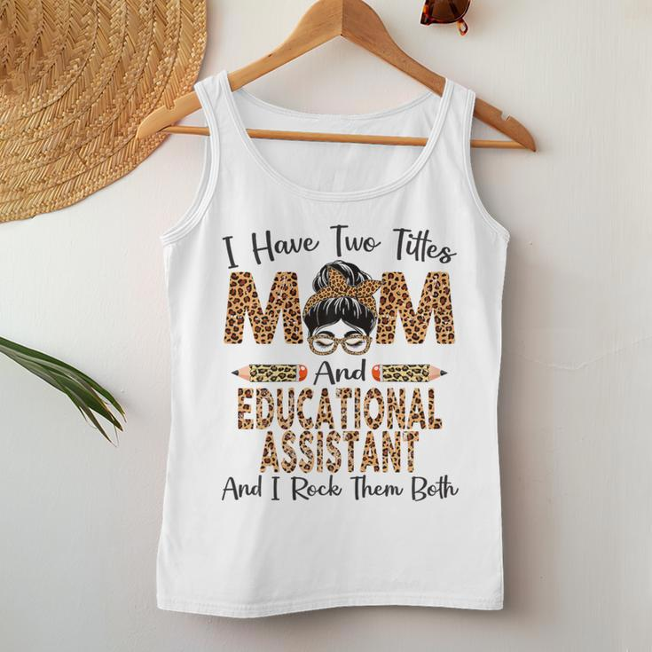 I Have Two Titles Mom & Educational Assistant Women Tank Top Unique Gifts