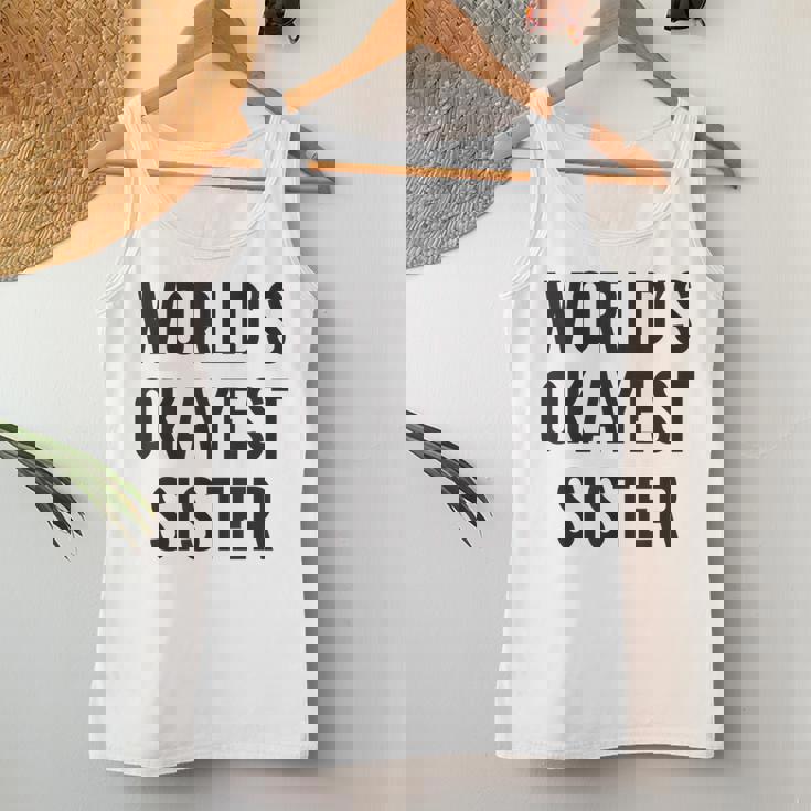 Worlds Okayest Sister For Sister Women Tank Top Unique Gifts
