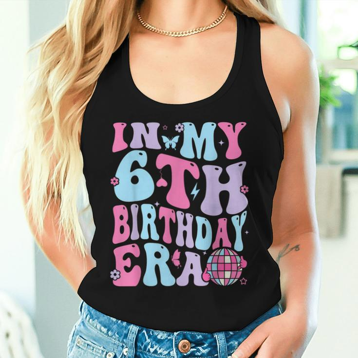In My 6Th Birthday Era Girl Six Bday 6 Year Old Girl Women Tank Top Gifts for Her