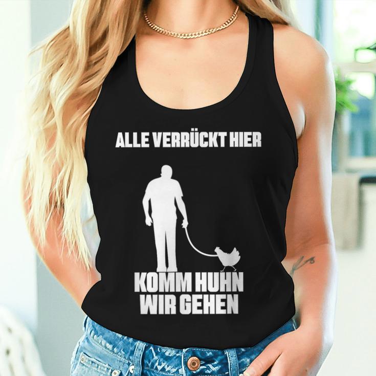 Alleerrückt Hier Komm Chicken Wir Gehen Bauer Landwirt Hühner German Tank Top Frauen Geschenke für Sie