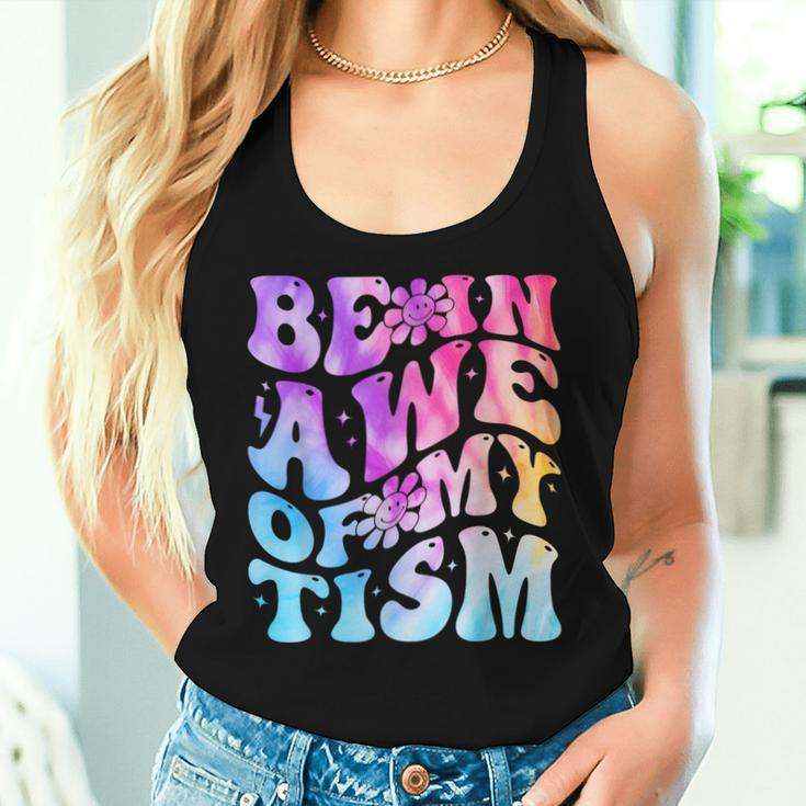 Be In Awe Of My 'Tism Autism Awareness Groovy Tie Dye Women Tank Top Gifts for Her