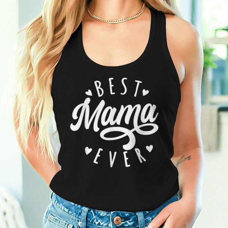 Best Mama Ever Modern Calligraphy Font Mother's Day Mama Women Tank Top Gifts for Her