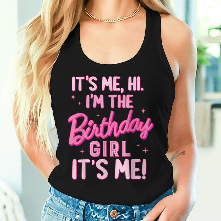 Birthday Party Hi Its Me I'm The Birthday Girl Family Party Women Tank Top Gifts for Her