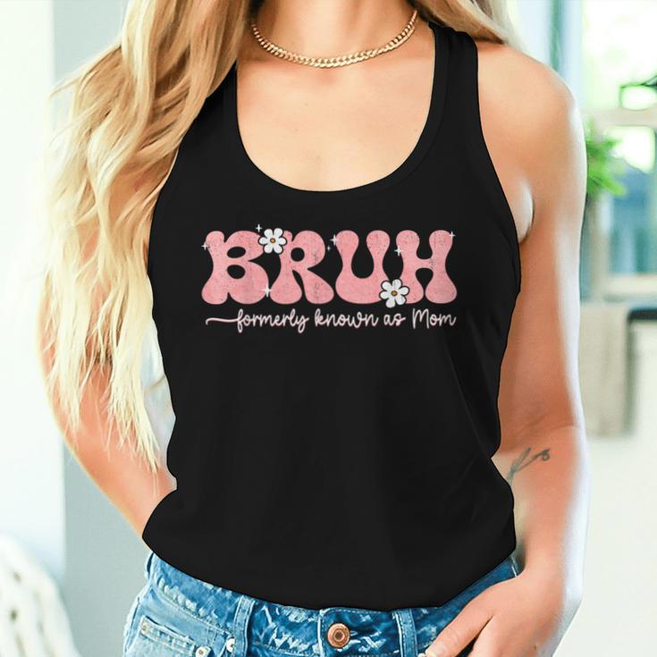 Bruh Bekannt Als Mom Ehemals Mommy Mama Mama Mom Life Muttertag Tank Top Frauen Geschenke für Sie