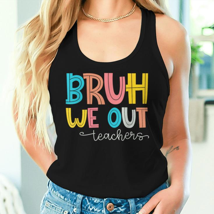 Bruh We Out Teacher End Of School Year Hello Summer Women Tank Top Gifts for Her
