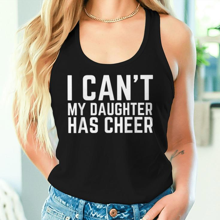 I Can't My Daughter Has Cheer Dad Cheerdad Cheerleading Women Tank Top Gifts for Her