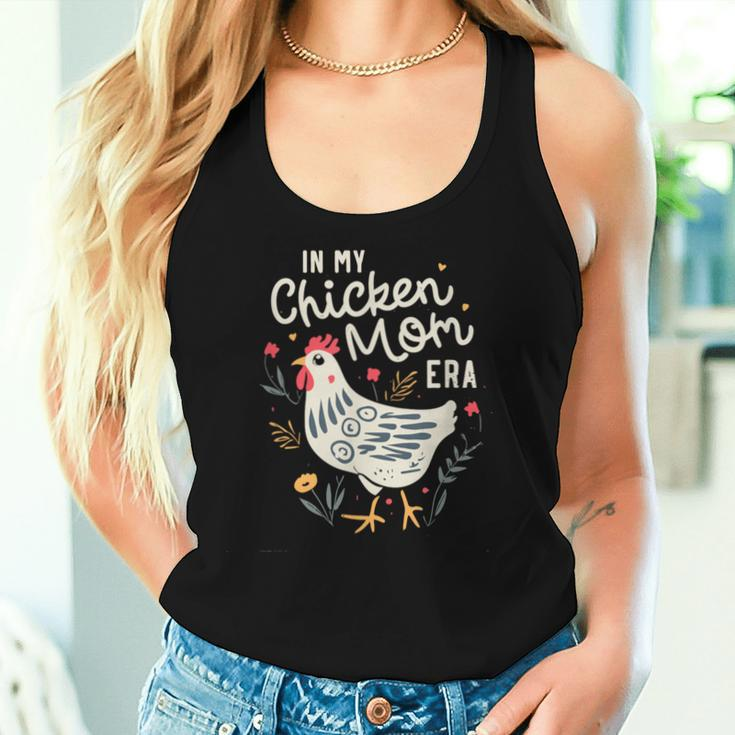 In My Chicken Mom Era For Chicken Mamas Women Tank Top Gifts for Her
