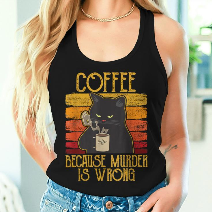 Coffee Because Murder Is Wrong Women's Cat Coffee Vintage Women Tank Top Gifts for Her