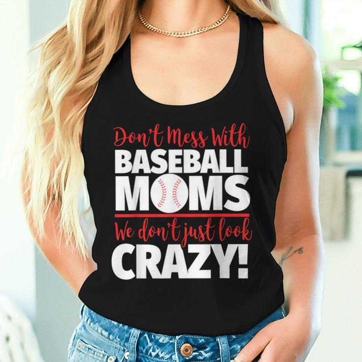Crazy Baseball Mom We Don't Just Look Crazy Women Tank Top Gifts for Her