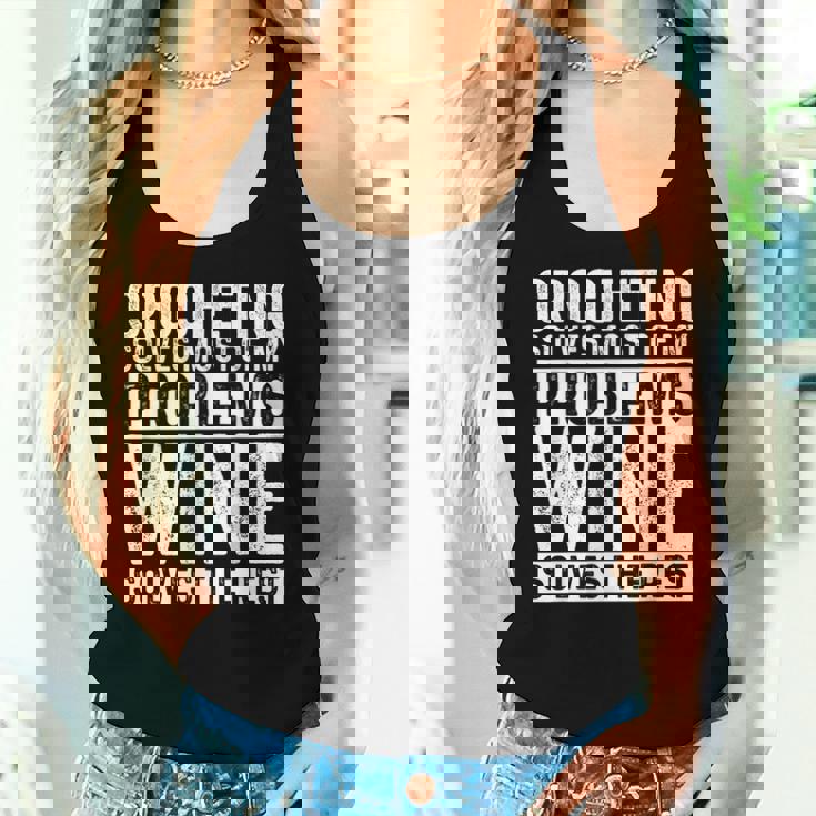 Crocheting Solves Most My Problems Wine Crochet Slogan Women Tank Top Gifts for Her