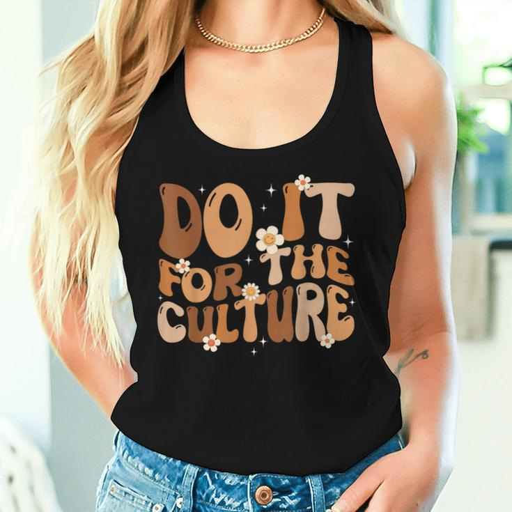 Do It For The Culture Retro Groovy Black History Month Girl Women Tank Top Gifts for Her