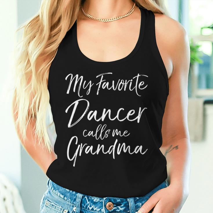 Cute Grandmother My Favorite Dancer Calls Me Grandma Women Tank Top Gifts for Her