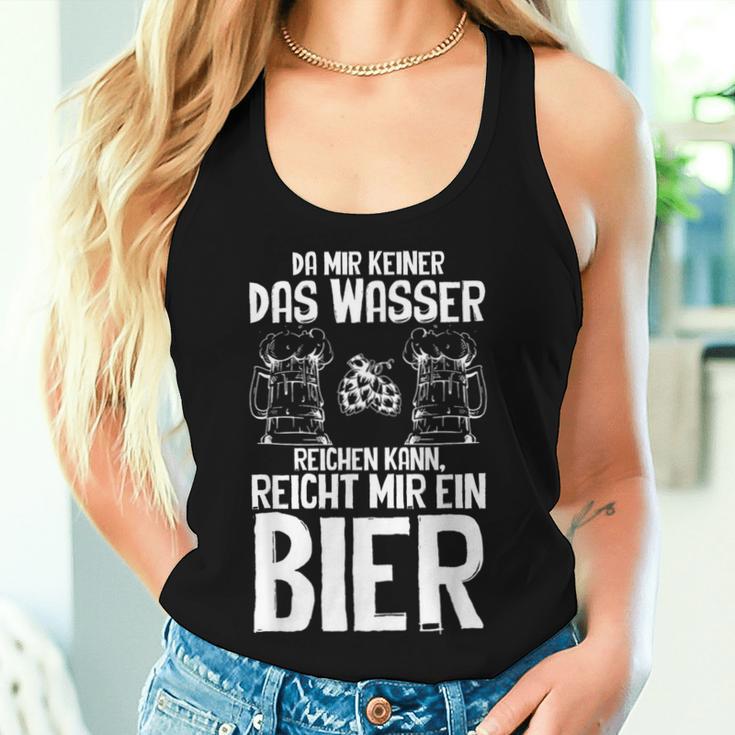 Da Mir Keiner Das Wasser Reichen Kann Beer Saying Tank Top Frauen Geschenke für Sie