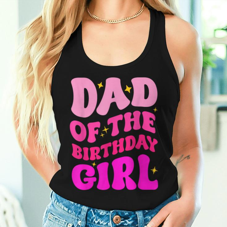 Dad Of The Birthday Girl Party Girls Daddy Birthday Party Women Tank Top Gifts for Her