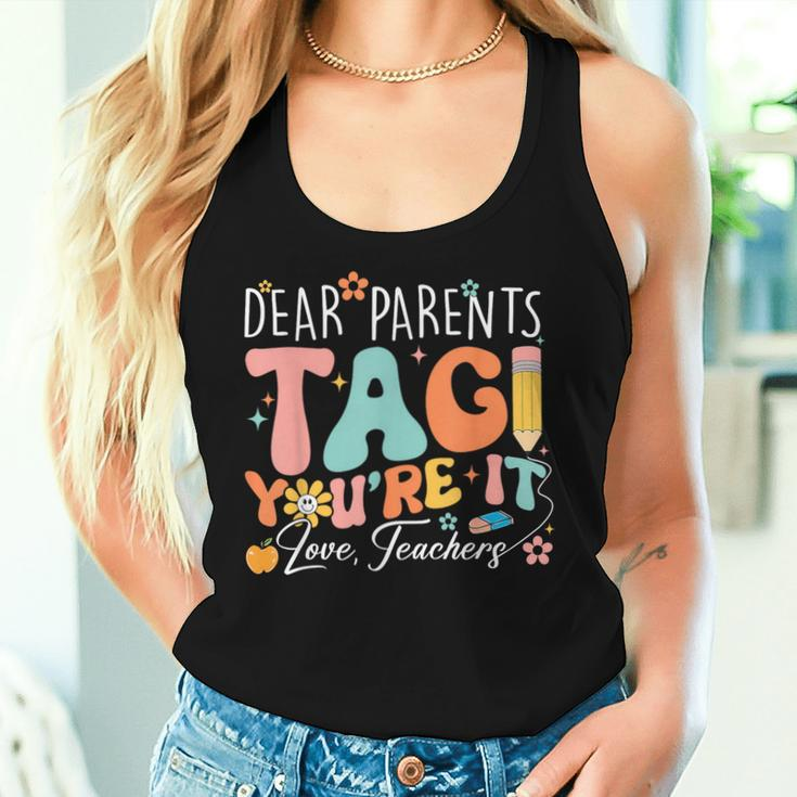 Dear Parents Tag You're It Love Teachers Teacher Women Tank Top Gifts for Her