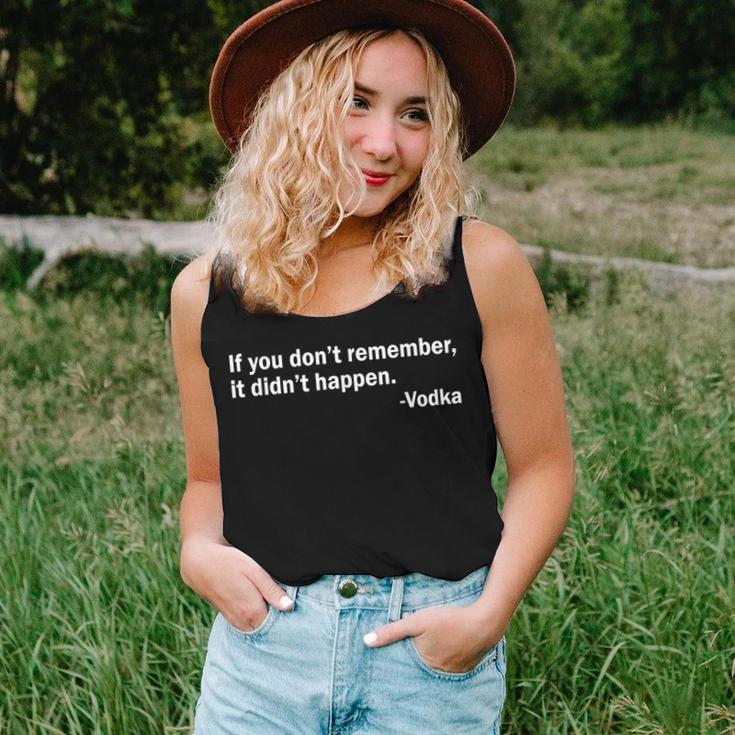 If You Don't Remember It Didn't Happen Vodka Women Tank Top Gifts for Her