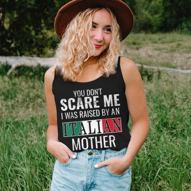 You Don't Scare Me I Was Raised By An Italian Mother Women Tank Top Gifts for Her