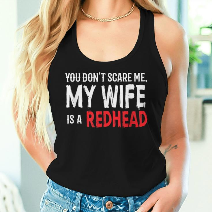 You Don't Scare Me My Wife Is A Redhead Ginger Pride Women Tank Top Gifts for Her