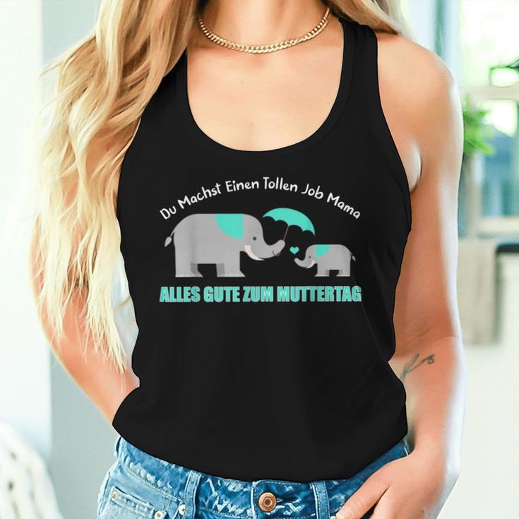 Du Machst Einen Tollen Job Mama Alles Gute Zum Muttertag S Tank Top Frauen Geschenke für Sie