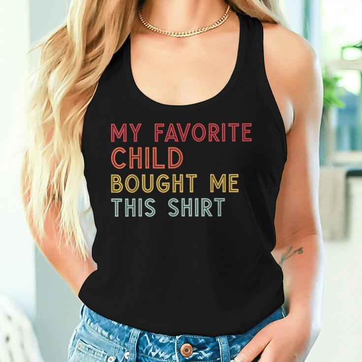 My Favorite Child Bought Me This Mom Dad Joke Women Tank Top Gifts for Her