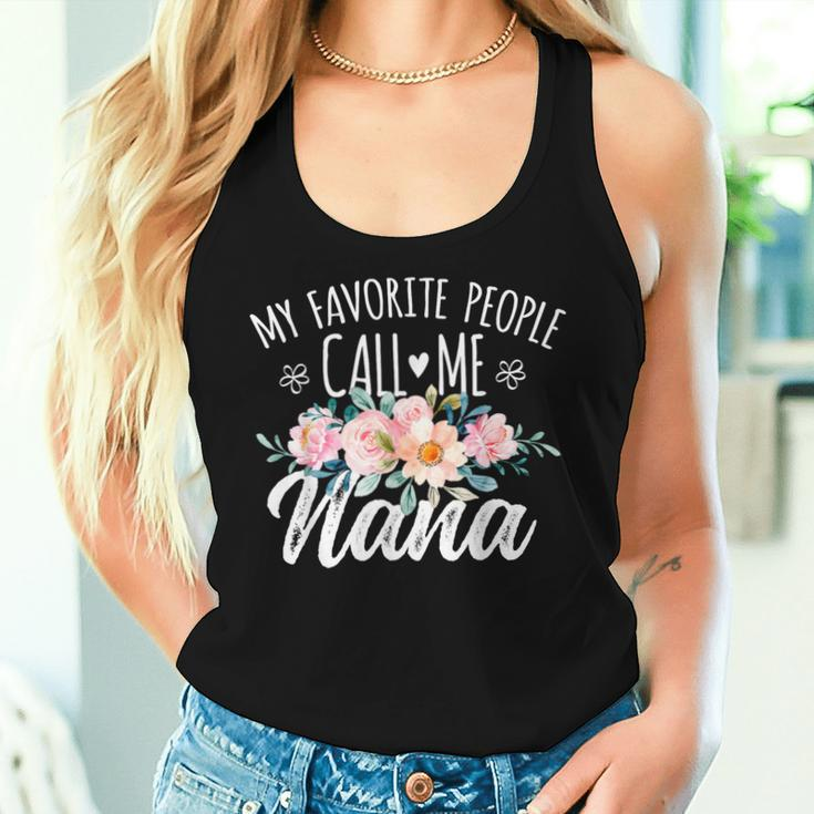 My Favorite People Call Me Nana Floral Birthday Nana Women Tank Top Gifts for Her