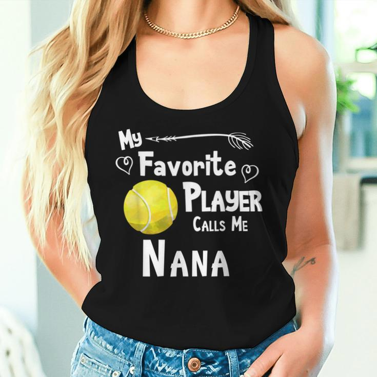My Favorite Player Calls Me Nana Tennis Women Tank Top Gifts for Her