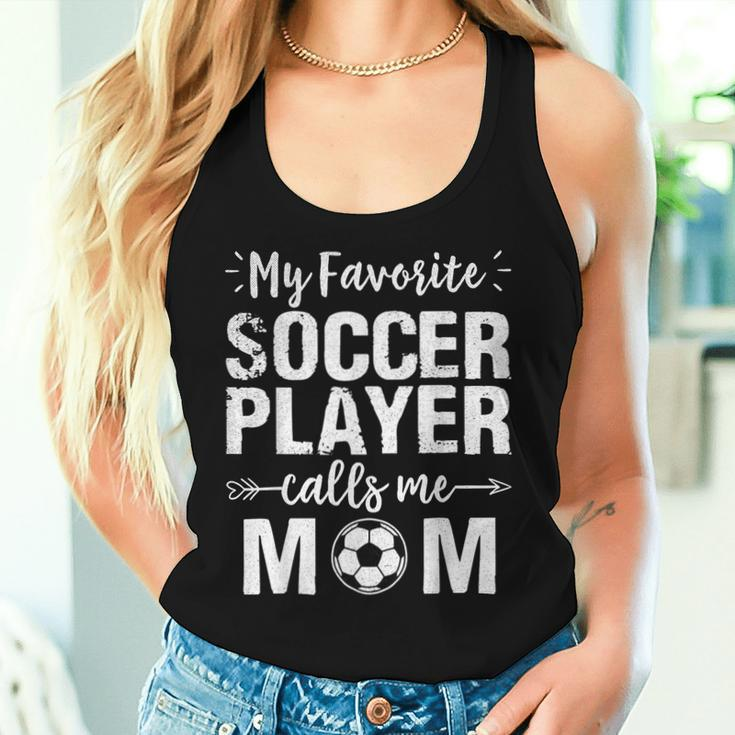 My Favorite Soccer Player Calls Me Mom Women Tank Top Gifts for Her