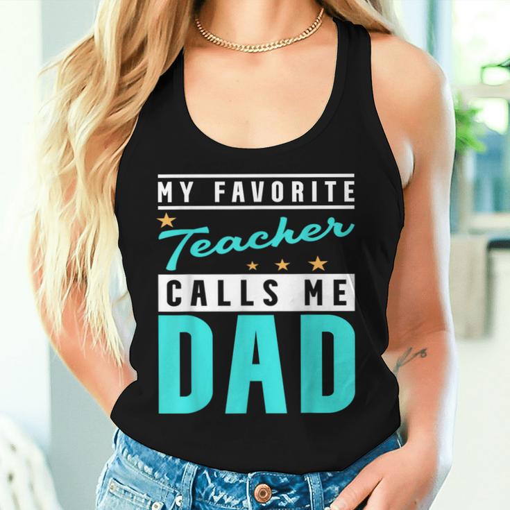 My Favorite Teacher Calls Me Dad Teacher Dad Women Tank Top Gifts for Her